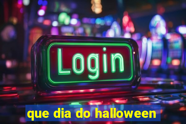 que dia do halloween